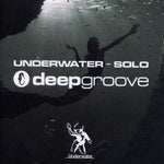 Underwater Solo [Audio CD] Deepgroove