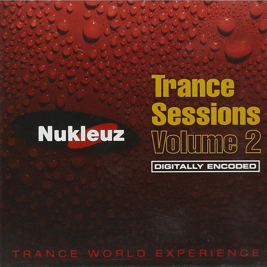 Vol. 2-Nukleuz Trance Sessions [Audio CD] Nukleuz Trance Sessions