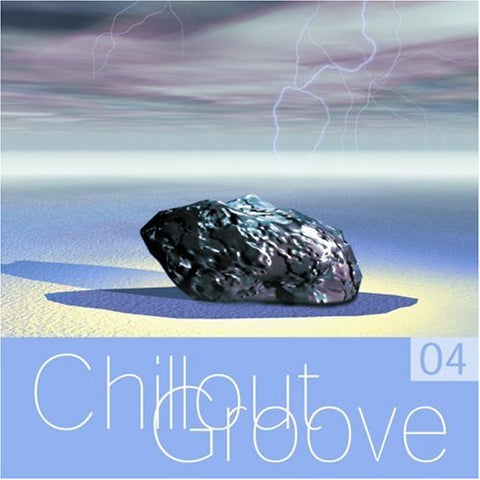 Vol. 4-Chillout Groove [Audio CD] Chillout Groove