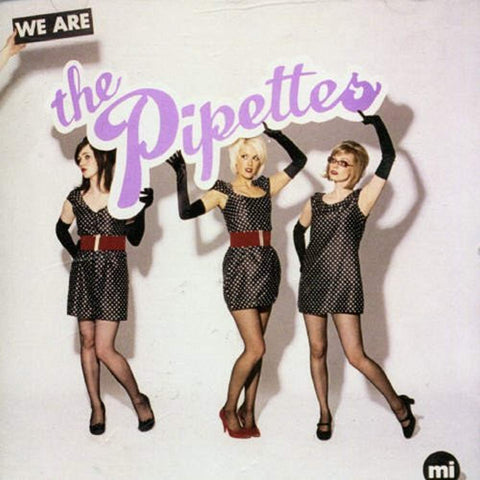 We Are the Pipettes [Audio CD] PIPETTES