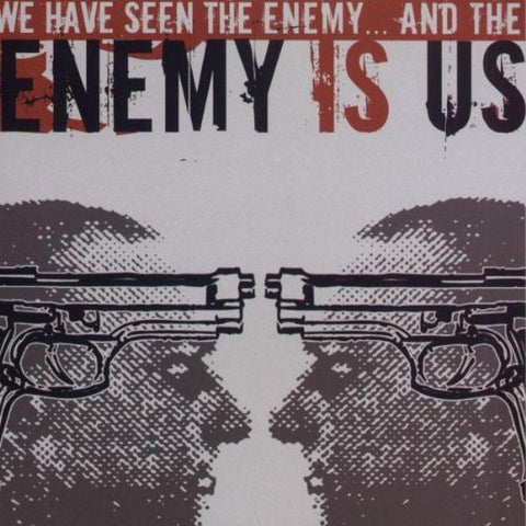 We Have Seen the Enemy-& the Enemy Is Us [Audio CD] Enemy Is Us