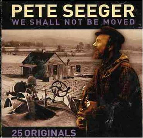 We Shall Not Be Moved [Audio CD] Seeger, Pete