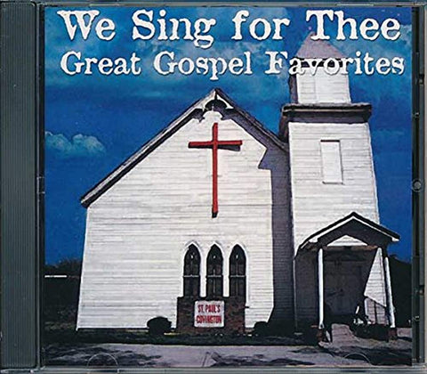 We Sing for Thee: Great Gospel Favorites [Audio CD] Various