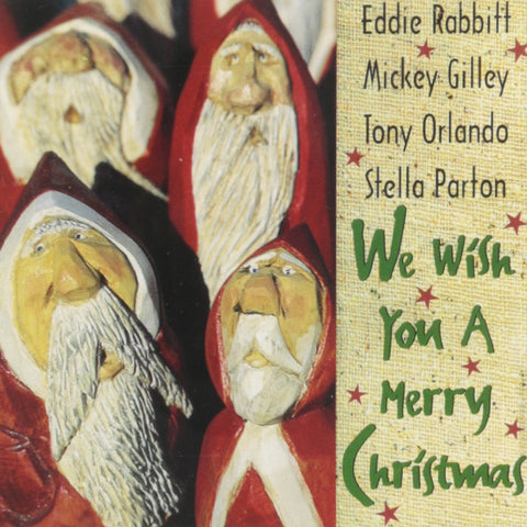 We Wish You a Merry Christmas [Audio CD] Eddie rabbitt ,Mickey Gilley,Tony Orlando,Stella Parton