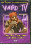 Weird TV Volume 1: Peculiar Pastimes and Other Oddities [DVD]