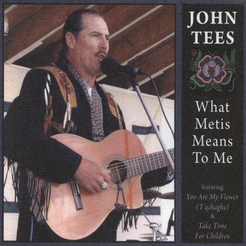 What Métis Means To Me [Audio CD] John Tees