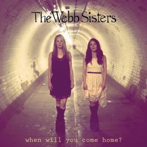 When Will You Come Home? [Audio CD] Webb Sisters