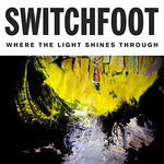 Where The Light Shines Through (Limited Edition Deluxe) [Audio CD] Switchfoot