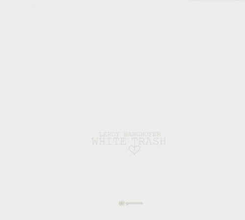 White Trash [Audio CD] HANGHOFER,LEROY