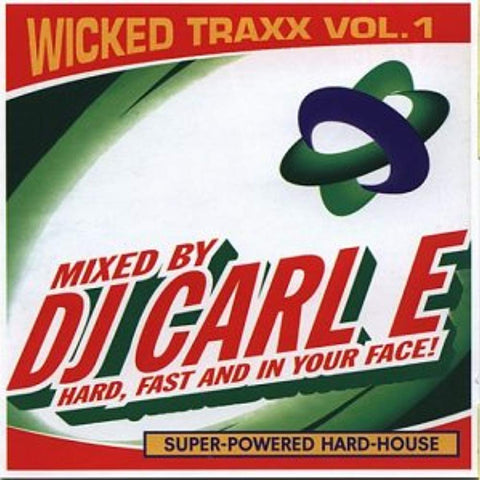 Wicked Traxx 1 [Audio CD] DJ Carl E