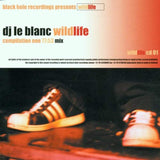 Wildlife Compilation One: DJ Le Blanc [Audio CD] Wildlife Compilation One: DJ Le Blanc