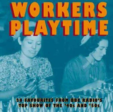 Workers Playtime [Audio CD] Workers Playtime