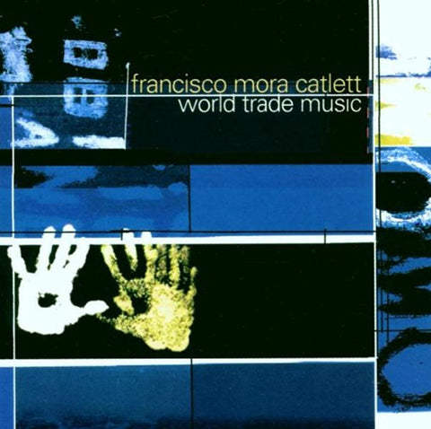 World Trade Music [Audio CD] Catlett, Francisco Mora
