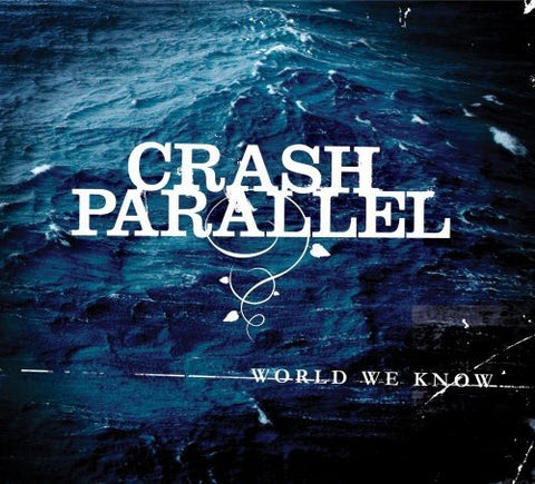 World We Know [Audio CD] Crash Parallel