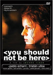 You Should Not Be Here [DVD]