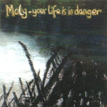 Your Life Is in Danger [Audio CD] Moly