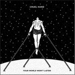 Your World Won'T Listen [Audio CD] Cruel Hand