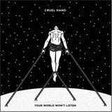 Your World Won'T Listen [Audio CD] Cruel Hand